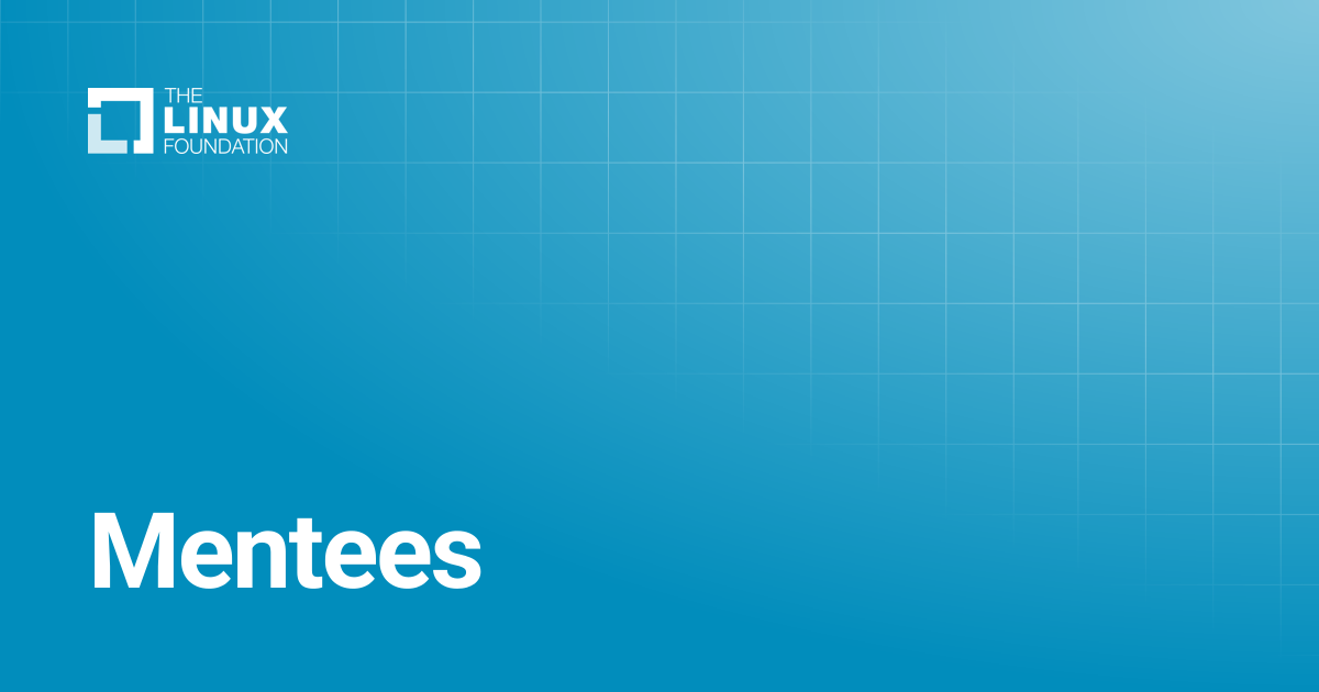 Mentees | Linux Foundation Documentation