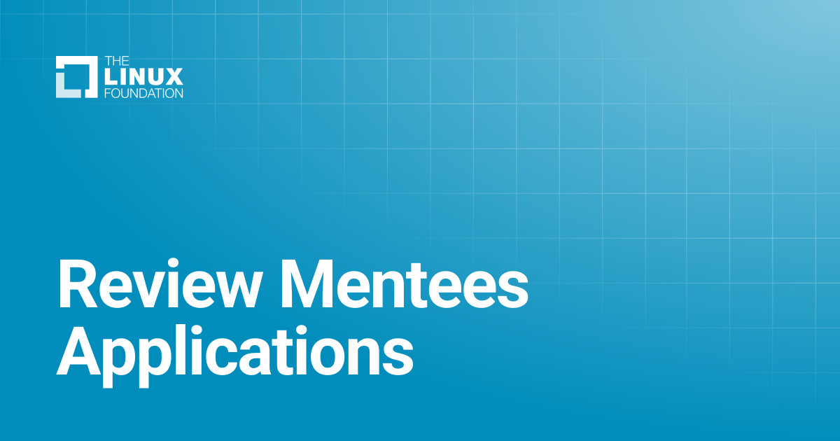 Review Mentees Applications | Linux Foundation Documentation