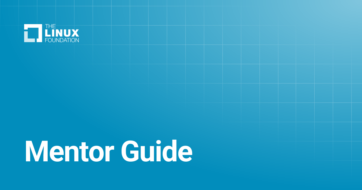 Mentor Guide | Linux Foundation Documentation