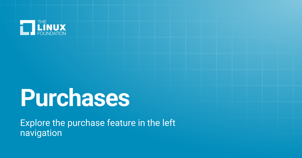 Purchases | Linux Foundation Documentation