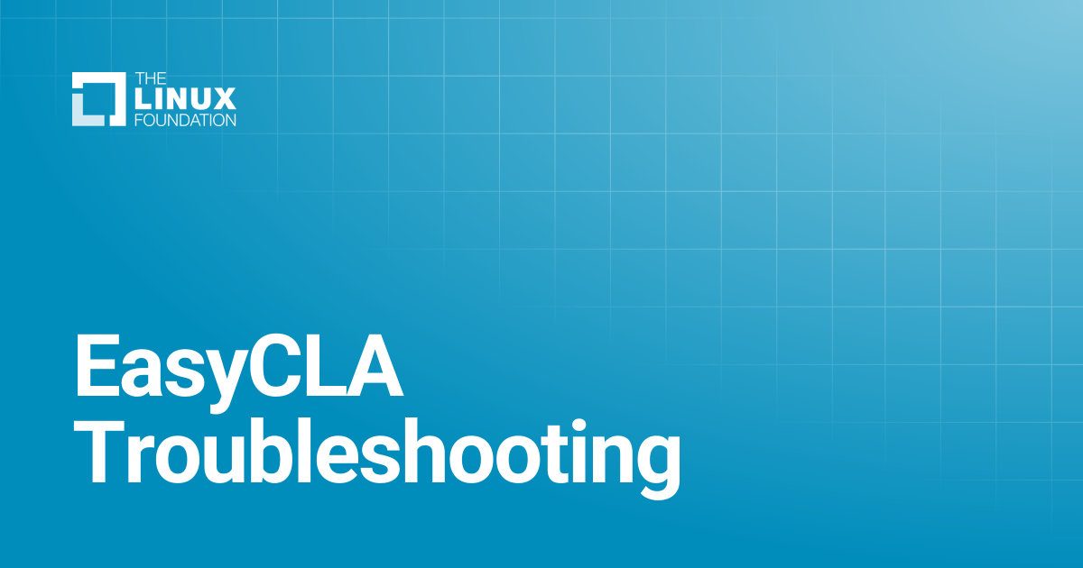 EasyCLA Troubleshooting | Linux Foundation Documentation