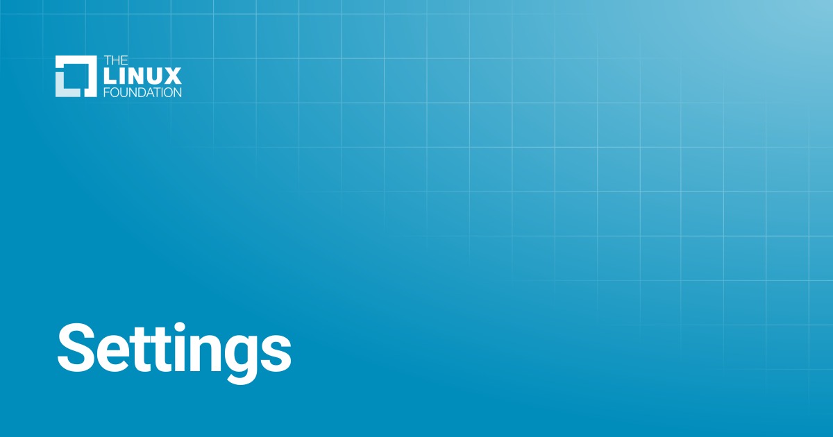Settings | Linux Foundation Documentation