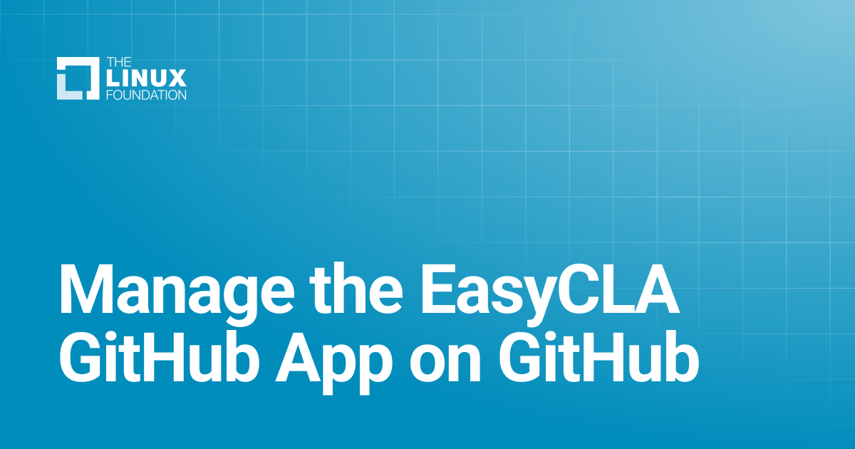 Manage the EasyCLA GitHub App on GitHub | Linux Foundation Documentation