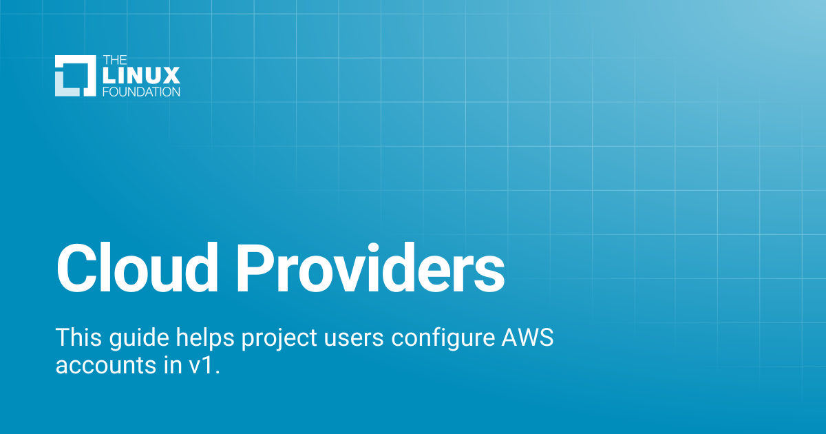Cloud Providers | Linux Foundation Documentation