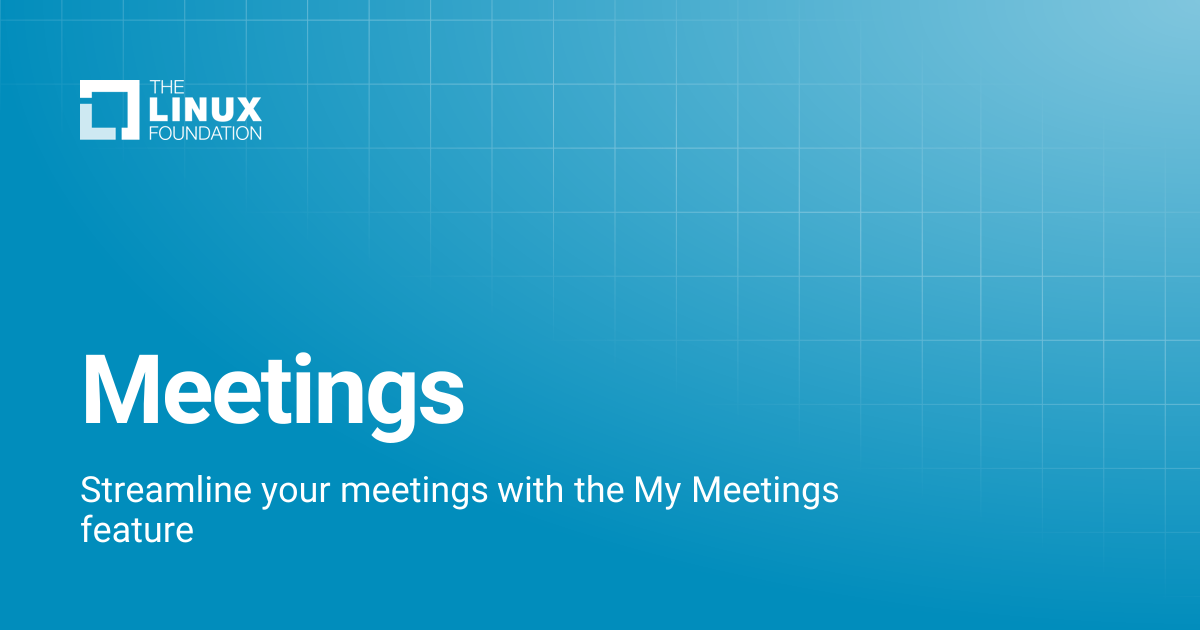 Meetings | Linux Foundation Documentation