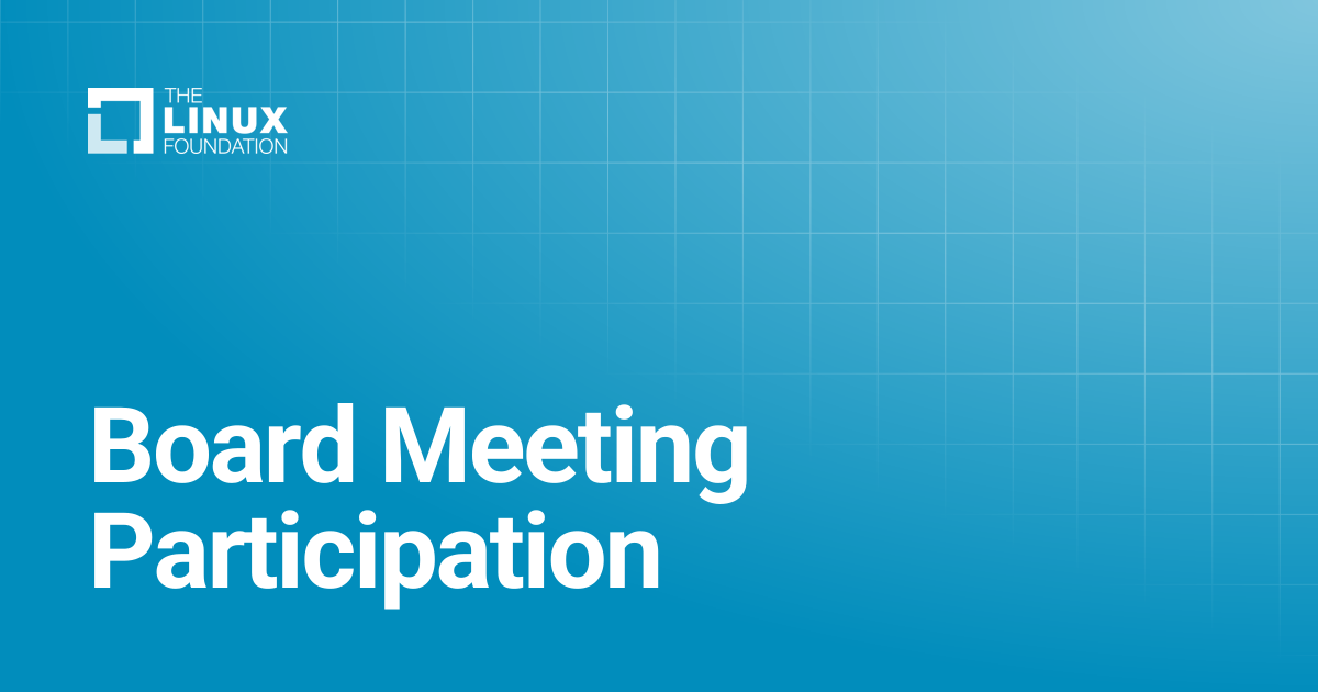 Board Meeting Participation | Linux Foundation Documentation