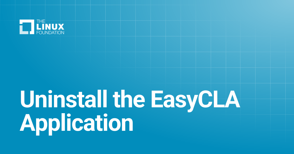 Uninstall the EasyCLA Application | Linux Foundation Documentation