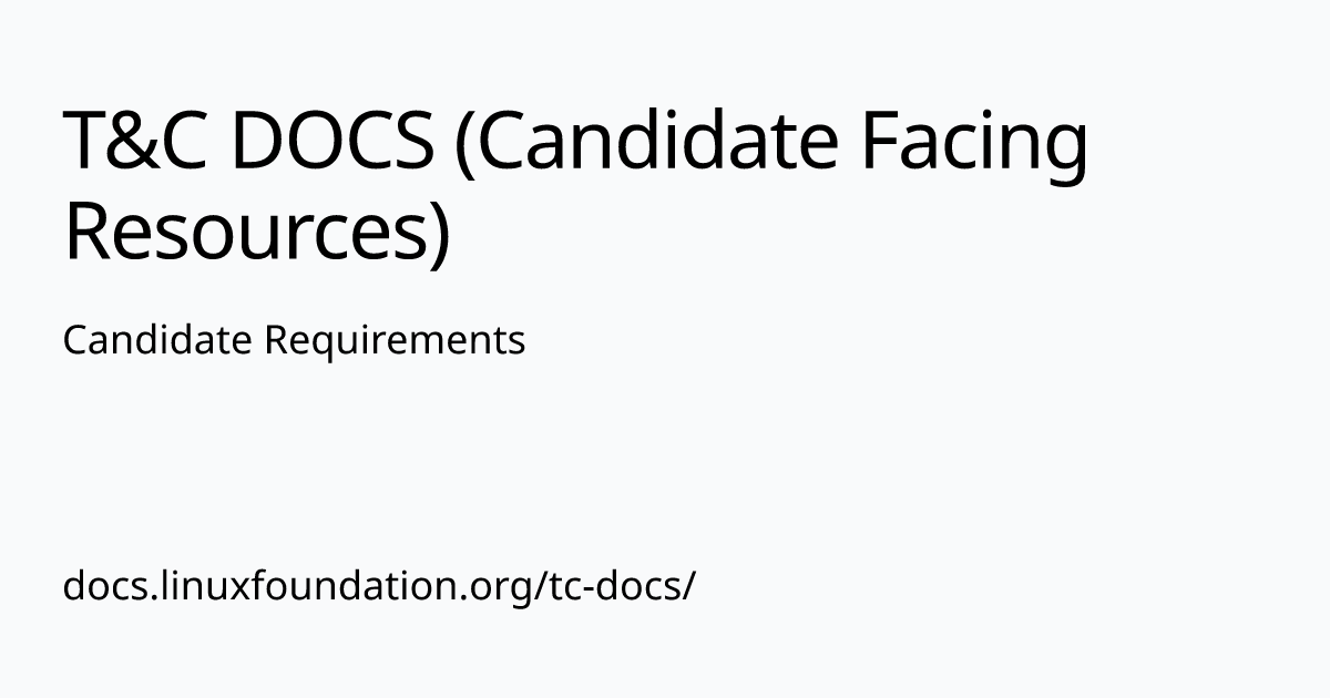 Candidate Requirements | T&C DOCS (Candidate Facing Resources)