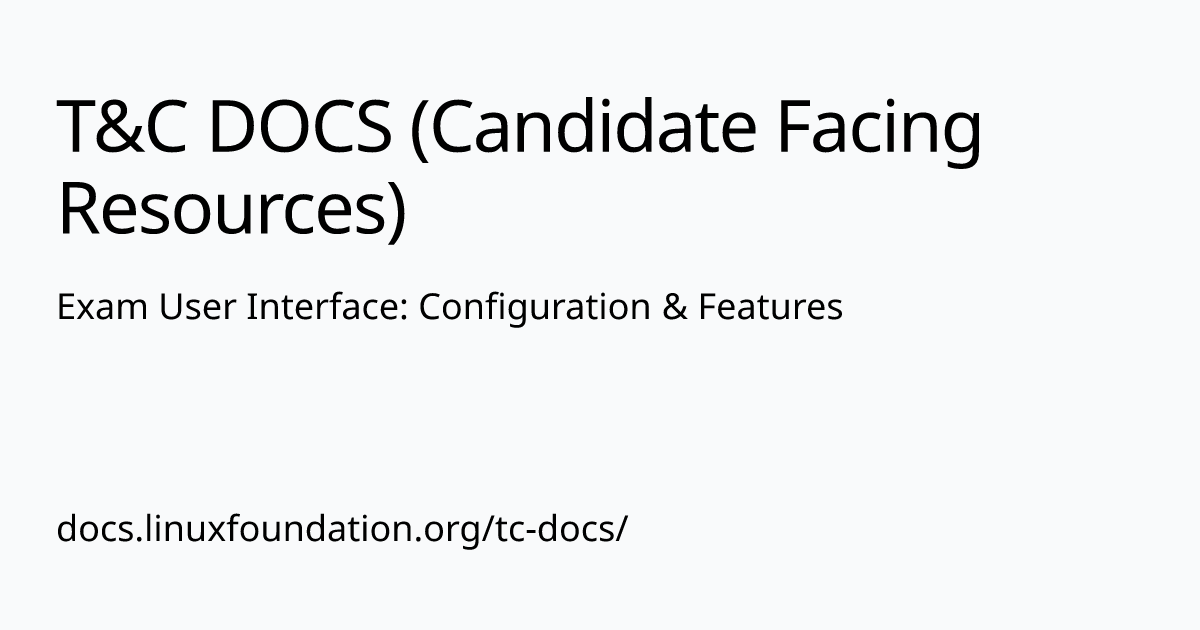 Exam User Interface: Configuration & Features | T&C DOCS (Candidate Facing Resources)
