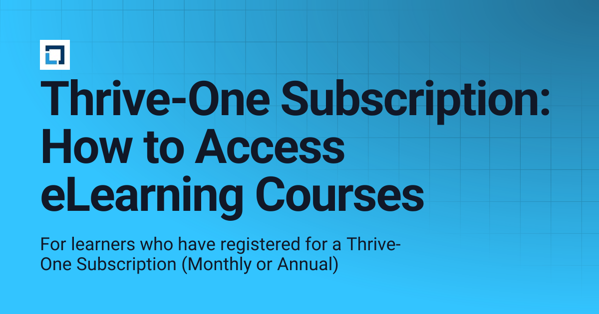 Thrive-One Subscription: How to Access eLearning Courses | T&C DOCS ...