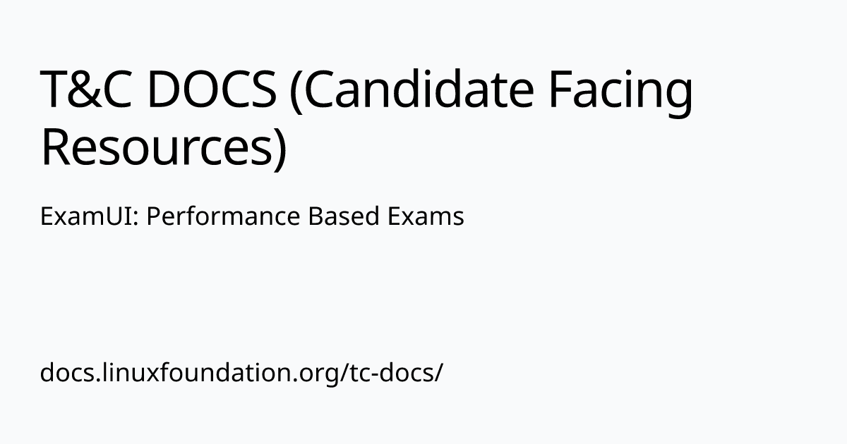 ExamUI: Performance Based Exams | T&C DOCS (Candidate Facing Resources)